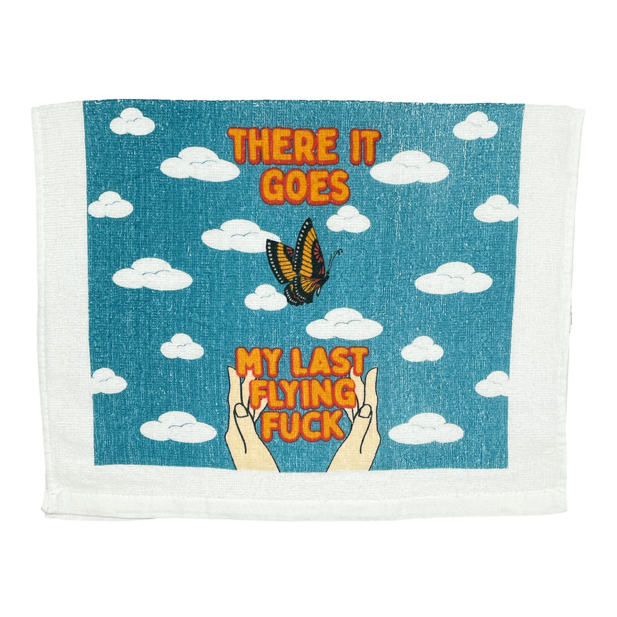 There It Goes My Last Flying Fuck Tea Towel Tea Towel