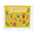 Lets Get Toasted Tea Towel Tea Towel