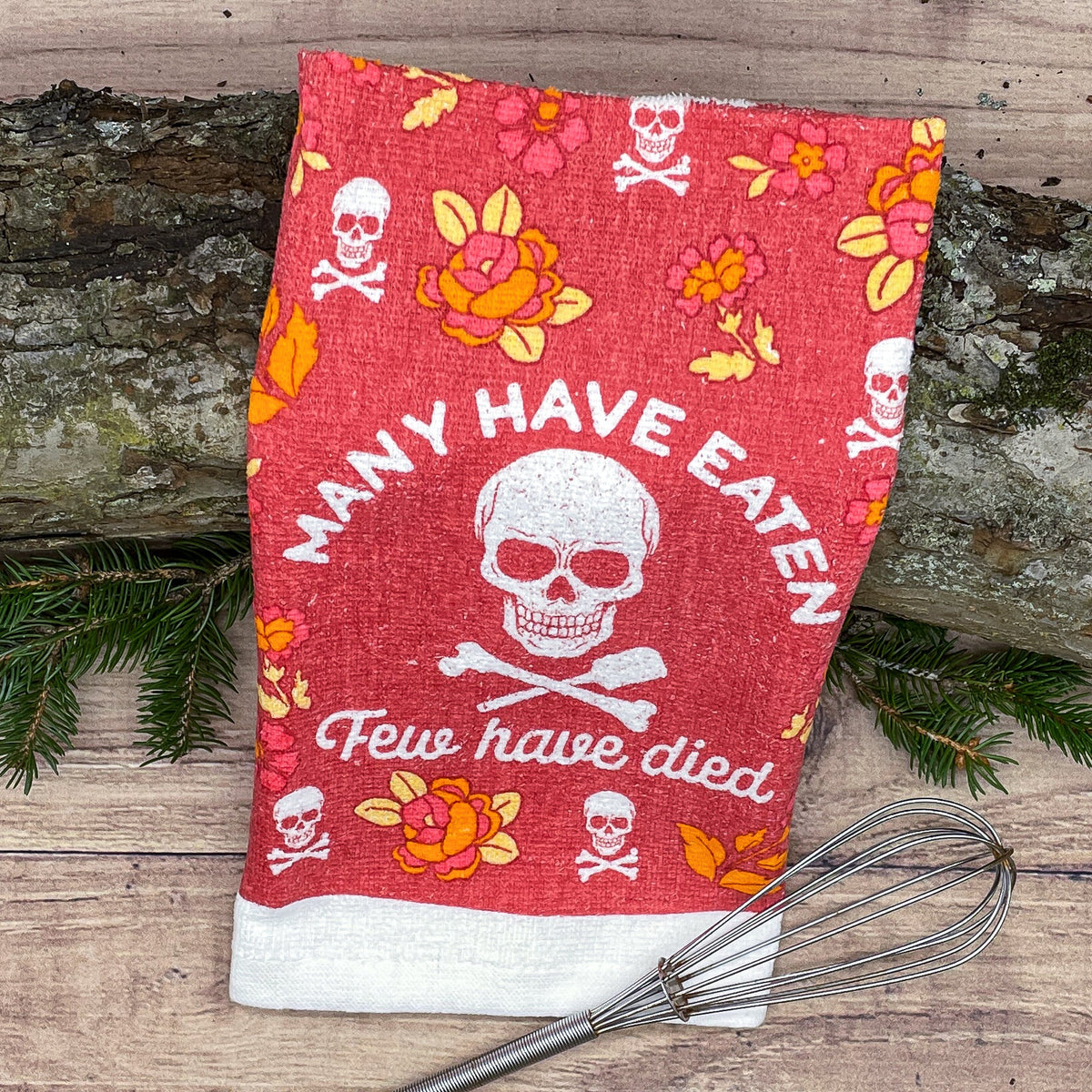 Many Have Eaten Few Have Died Tea Towel Tea Towel