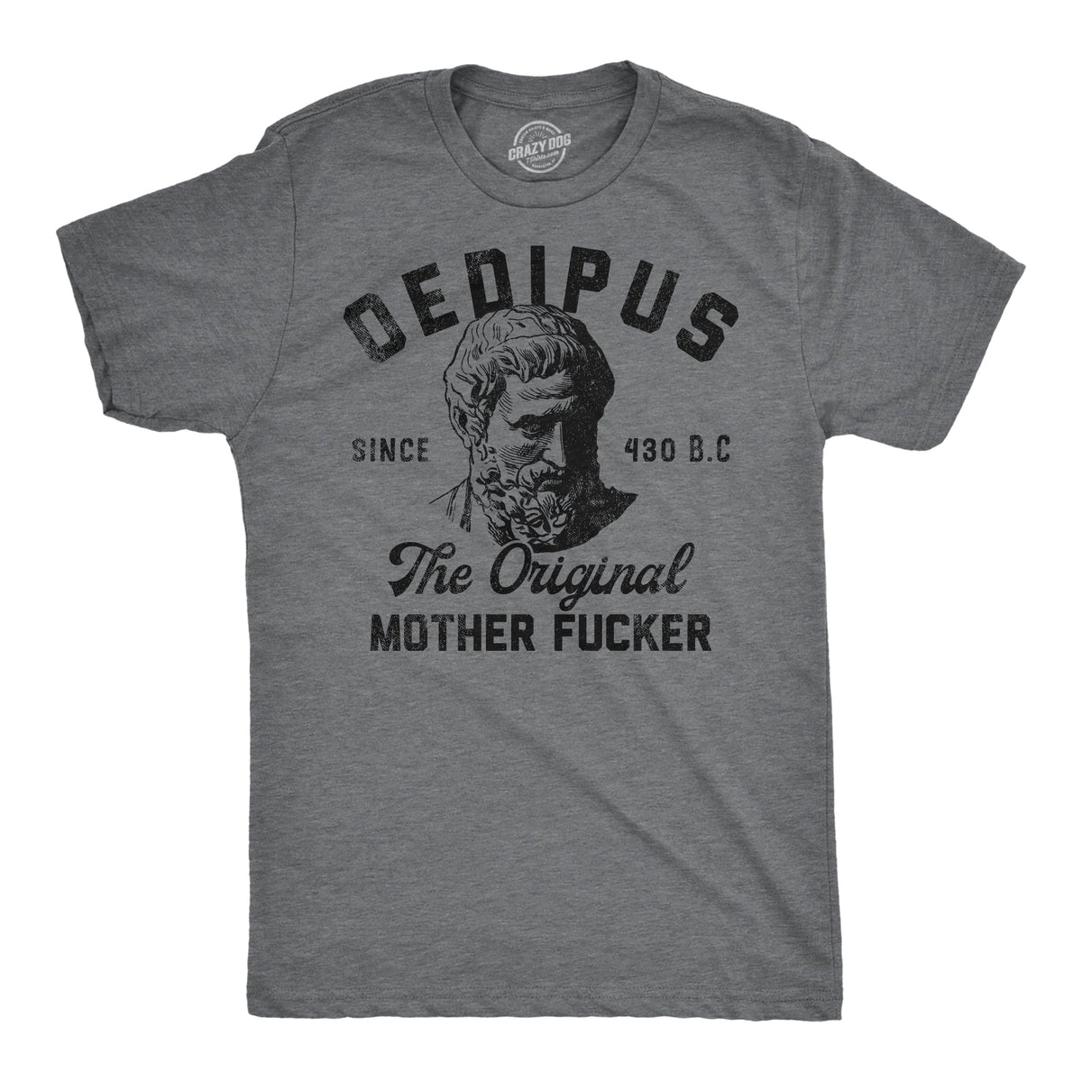 Oedipus The Original Mother Fucker Men's T Shirt product image 1