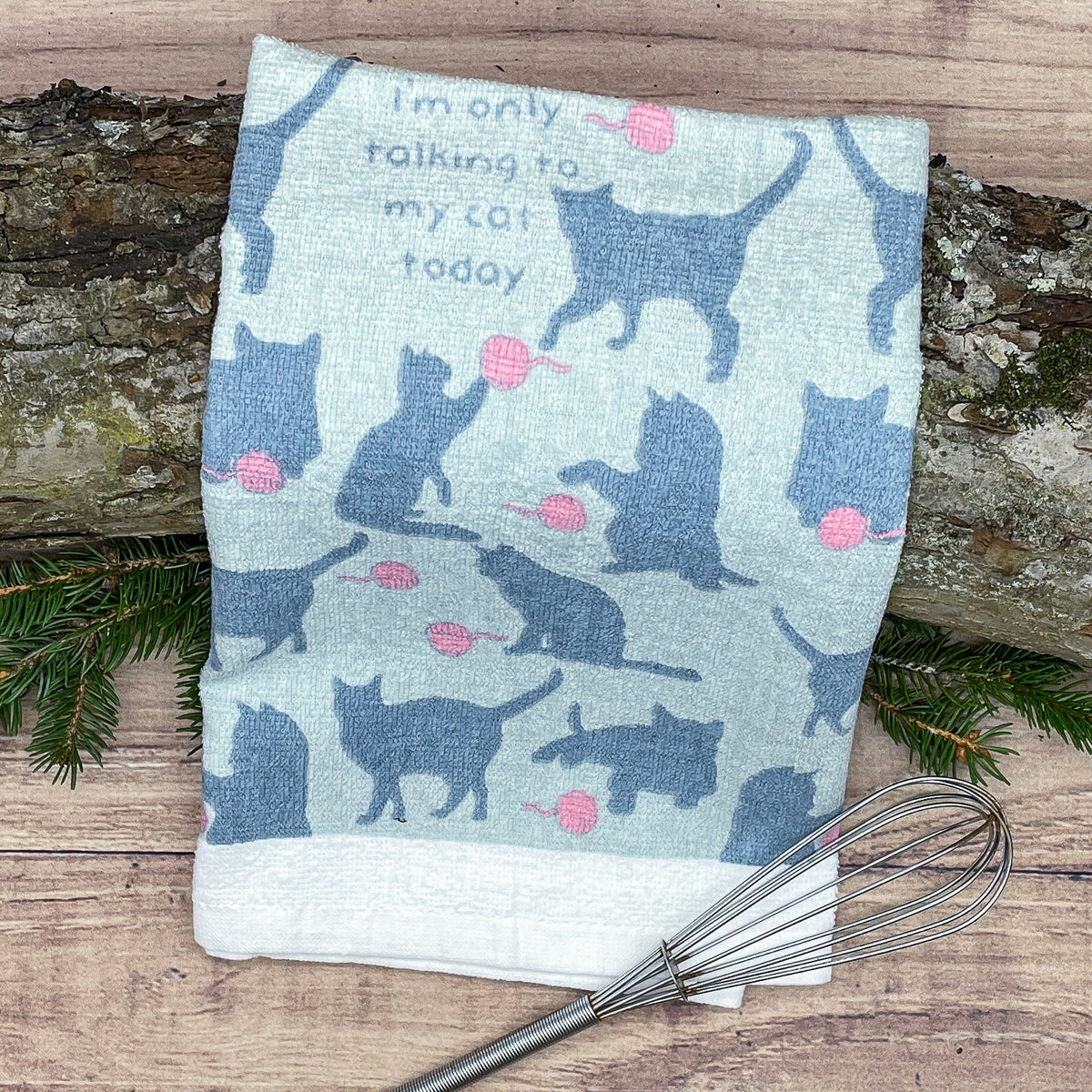 Only Talking To My Cat Today Tea Towel Tea Towel