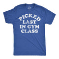 Picked Last In Gym Class Men's T Shirt product image 1