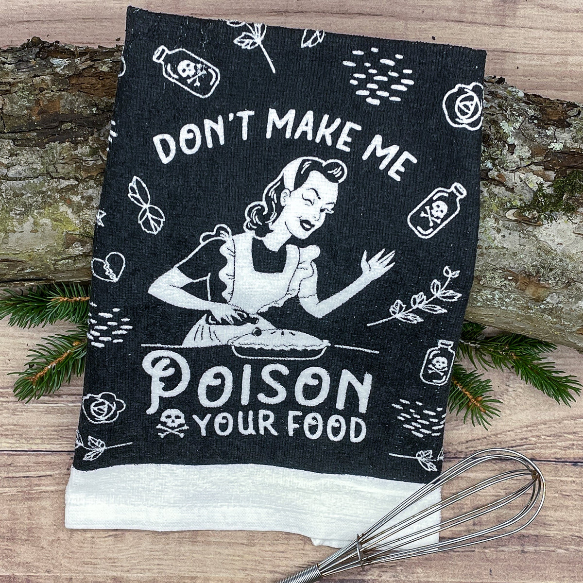 Dont Make Me Poison Your Food Tea Towel Tea Towel