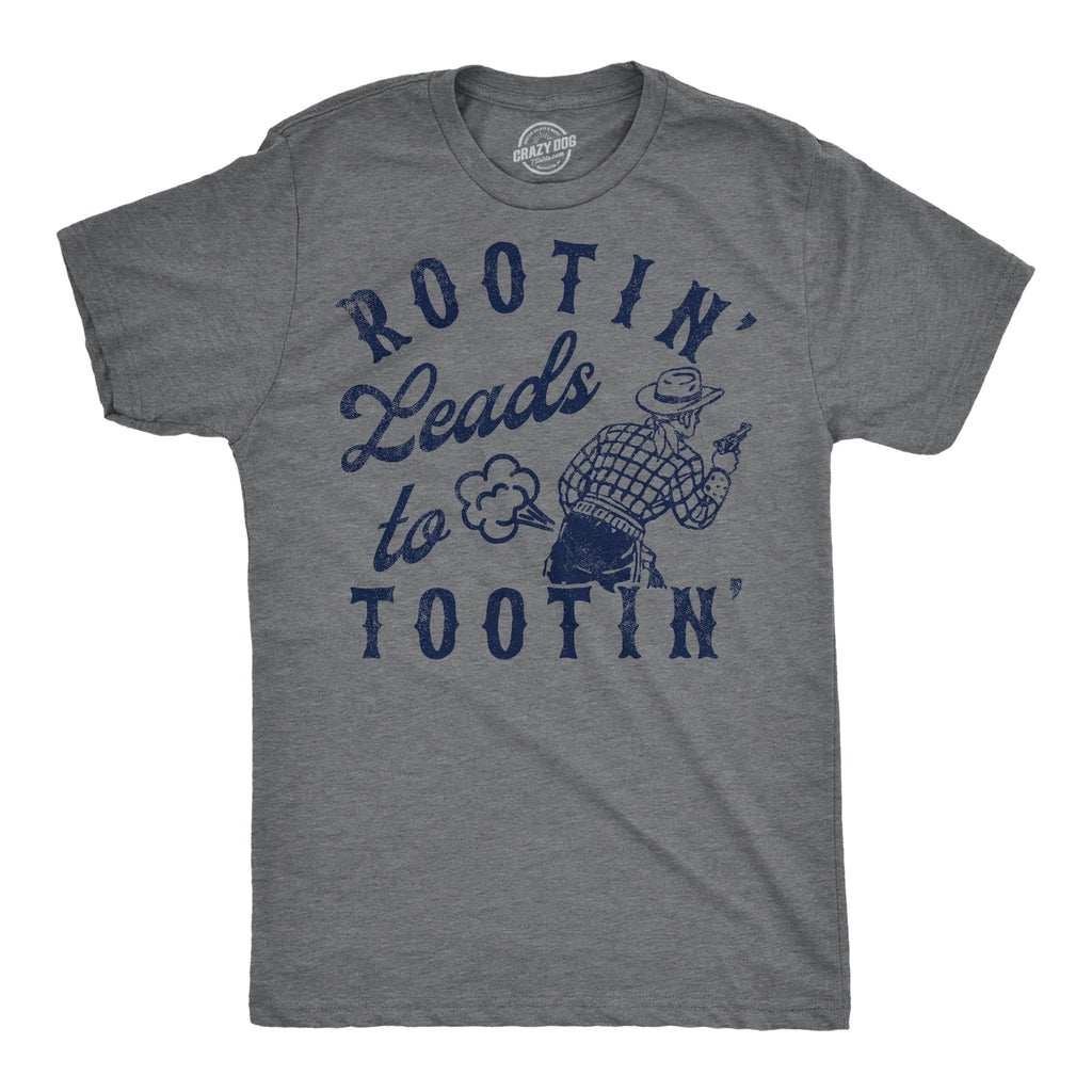 Rootin Leads To Tootin Men's T Shirt product image 1