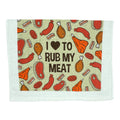 I Love To Rub My Meat Tea Towel Tea Towel