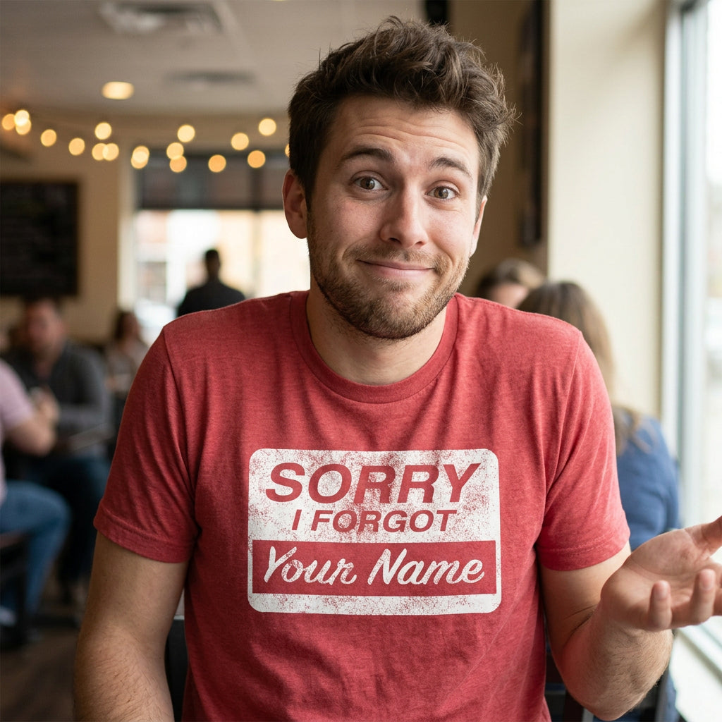 Sorry I Forgot Your Name Men's T Shirt product image 2