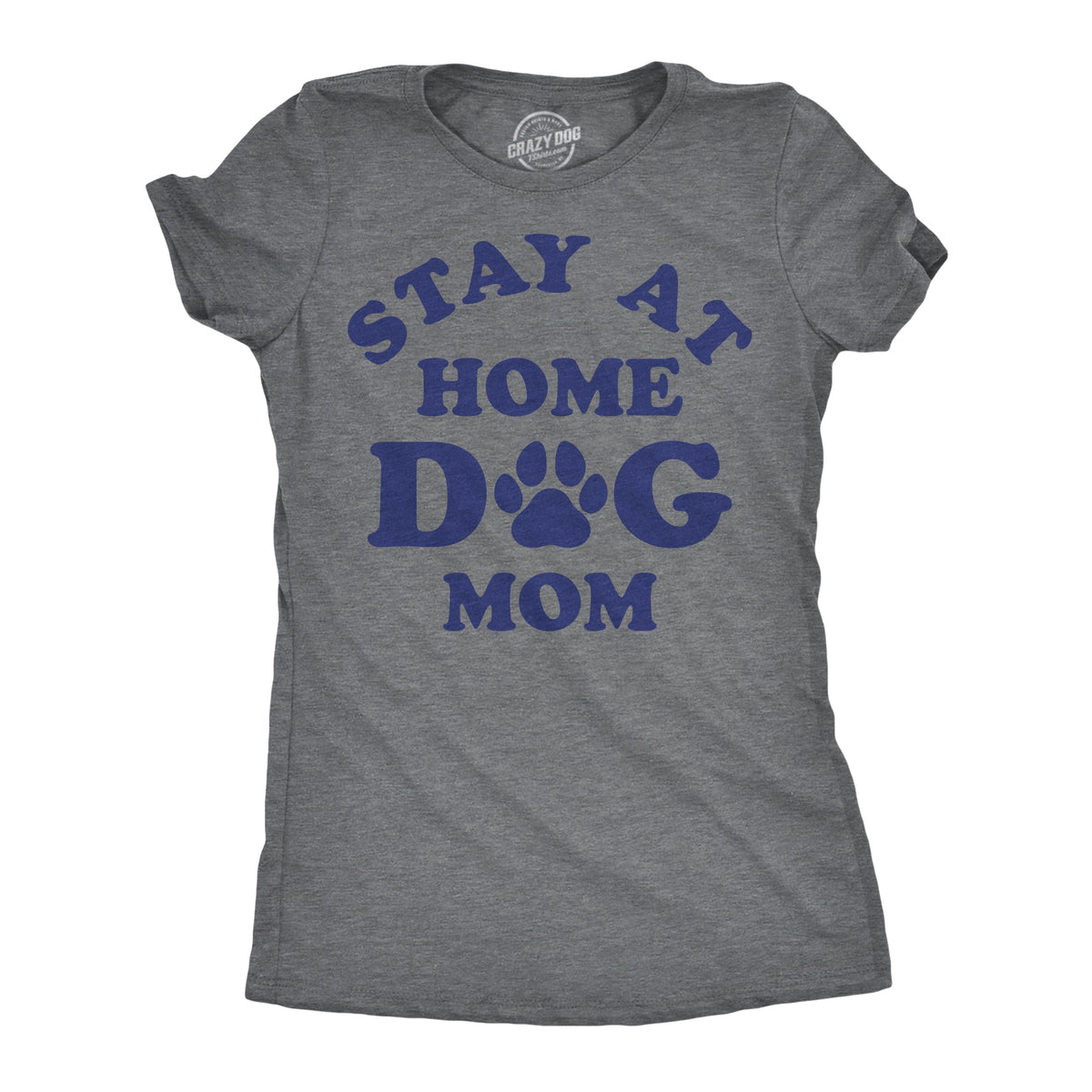 Stay At Home Dog Mom Women's T Shirt product image 1