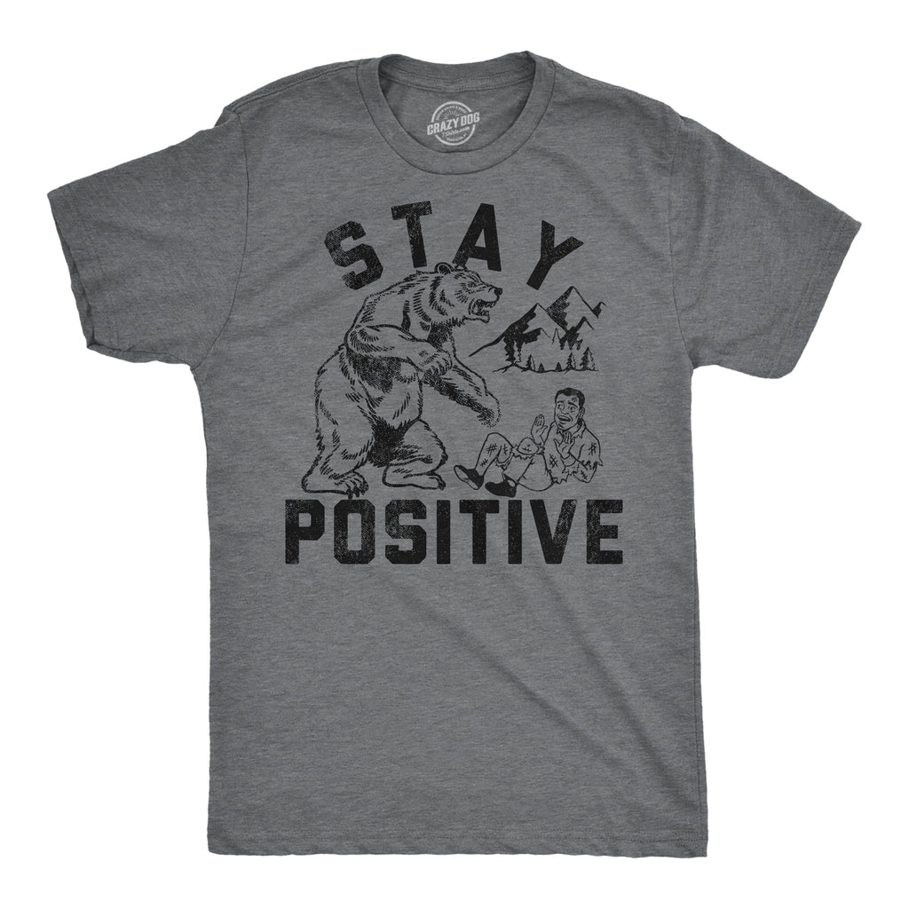 Stay Positive Bear Attack Men's T Shirt product image 1
