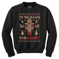 Tis The Season To Be Naughty Crew Neck Sweatshirt product image 1