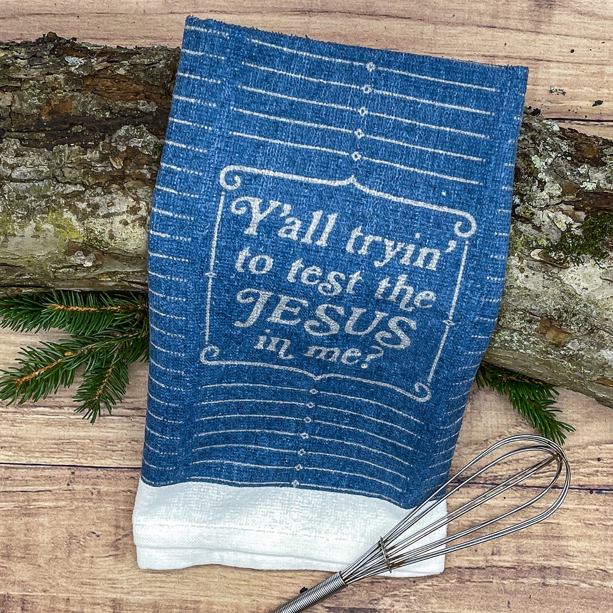 Yall Tryin To Test The Jesus In Me Tea Towel Tea Towel