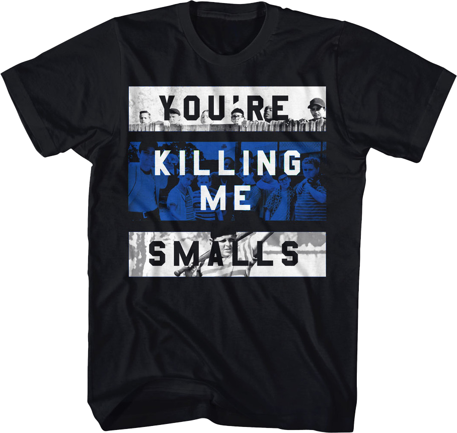 You're Killing Me Smalls Panels Sandlot T-Shirt product image 1